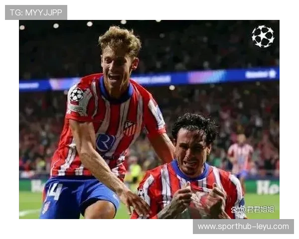 马德里竞技新赛季目标明确,誓言冲击西甲与欧冠双冠荣誉 马德里竞技新赛季目标明确,誓言冲击西甲与欧冠双冠荣誉